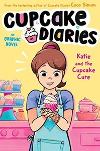 Katie and the Cupcake Cure The Graphic Novel (Volume 1)