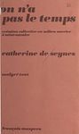 On n'a pas le temps : création collective en milieu ouvrier à St-Nazaire: Témoignage, 1975-1977 (Malgré tout) (French Edition)