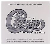 The Chicago Story - Complete Greatest Hits [Uk Version]