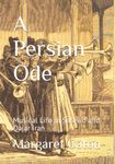 A Persian Ode: Musical Life in Safavid and Qajar Iran