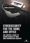 Cybersecurity for the Home and Offi