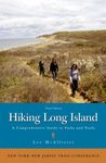 Hiking Long Island: A Comprehensive Guide To Parks And Trails