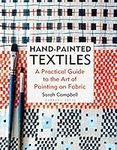 Hand-painted Textiles: A Practical 