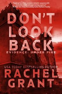 Don't Look Back (Evidence: Under Fire Book 3)