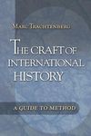 The Craft of International History: A Guide to Method