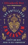 The Unfiltered Enneagram: A Witty and Wise Guide to Self-compassion