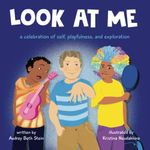 Look at Me: a celebration of self, 