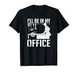 I'll Be In My Office Woodworking T-