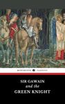 Sir Gawain and the Green Knight: The Original Early English Chivalric Romance