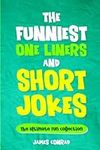 The Funniest One Liners and Short J