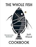 The Whole Fish Cookbook: New Ways t