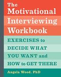 The Motivational Interviewing Workb