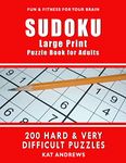 SUDOKU Large Print Puzzle Book for Adults: 200 HARD & VERY DIFFICULT Puzzles