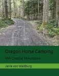 Oregon Horse Camping: NW Coastal Mo