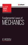 Arihant Classic Text Series - Fundamental Laws Of Mechanics | Classical Mechanics & Relativistic Mechanics | Problems & Examples | Hints and Complete Solutions