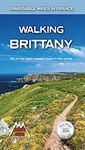 Walking Brittany: 32 of the best coastal hikes in the world (Unmissable Hikes in France): 1