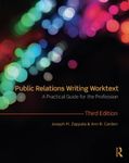 Public Relations Writing Worktext: A Practical Guide for the Profession