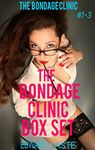 The Bondage Clinic Box Set: Erotic BDSM