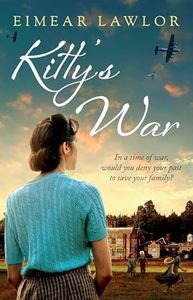 Kitty's War: The brand-new for 2024 sweeping historical fiction novel from the author of Dublin's Girl