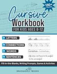 Cursive Workbook for Kids Ages 8-12: Step-by-Step Mastery—Mastering Cursive with Enthusiasm, Creativity, and Confidence