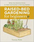 Raised-Bed Gardening for Beginners: