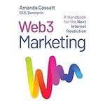 Web3 Marketing: A Handbook for the 