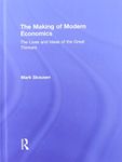 The Making of Modern Economics: The Lives and Ideas of the Great Thinkers