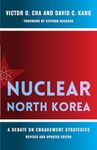 Nuclear North Korea: A Debate on Engagement Strategies (Contemporary Asia in the World)