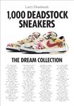 1,000 Deadstock Sneakers: The Dream