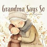 Grandma Says So | A Special Keepsak