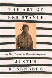 The Art of Resistance: My Four Years in the French Underground