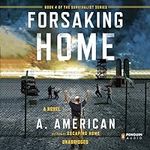 Forsaking Home: The Survivalist Ser