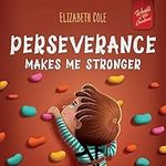 Perseverance Makes Me Stronger: Soc