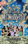 The Case of Mr. Wonderful: A Funny, Absurd Private Detective Mystery (A Richard Sherlock Whodunit Book 4)