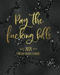 Pay The Fucking Bills: 2024 Monthly Budget Planner