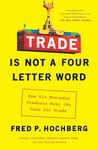 TRADE IS NOT A FOUR-LETTER WORD