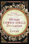 African Cowrie Shells Divination: History, Theory and Practice