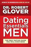 Dating Essentials for Men: The Only