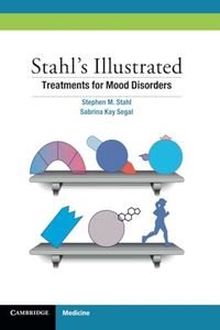 Stahl's Illustrated Treatments for Mood Disorders