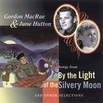 Songs From By The Light Of The Silvery Moon...