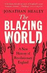 The Blazing World: A New History of
