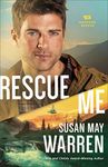 Rescue Me (Montana Rescue Book #2):