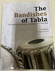 The Bandishes of Tabla: An Anthology of Rhythmic