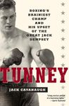 Tunney: Boxing's Brainiest Champ an