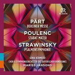 Arvo Pärt; Francis Poulenc; Igor Stravinsky: Choral and Orchestral Works