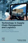 Technology in Supply Chain Management and Logistics: Current Practice and Future Applications