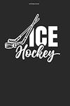 Ice Hockey Journal: 100 Pages | Gra