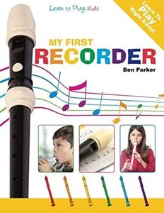 My First Recorder: Learn To Play: Kids