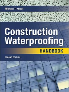 Construction Waterproofing Handbook 2E (PB): Second Edition