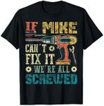 If Mike Can't Fix it We're All Scre